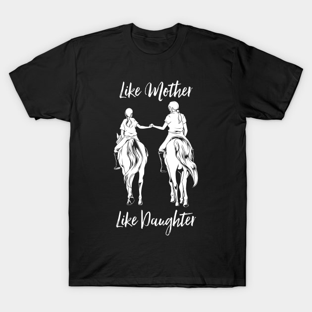 Horse Riding - Mom and Daughter T-Shirt by Modern Medieval Design